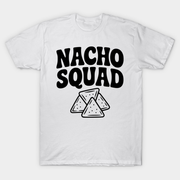 Nacho Squad T-Shirt by Frank Ring