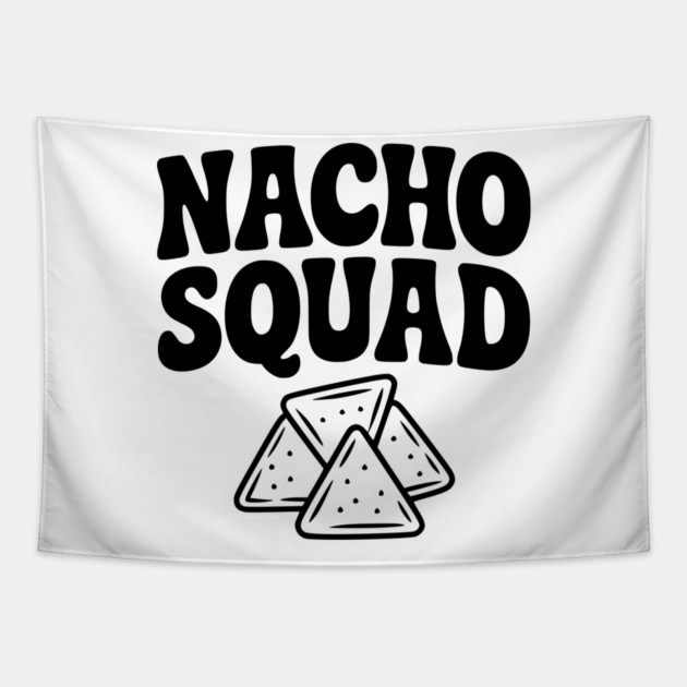 Nacho Squad Tapestry by Frank Ring
