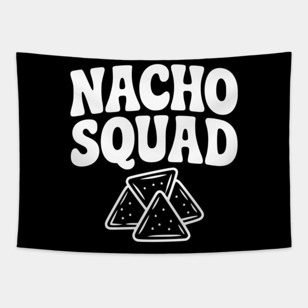 Nacho Squad Tapestry by Frank Ring