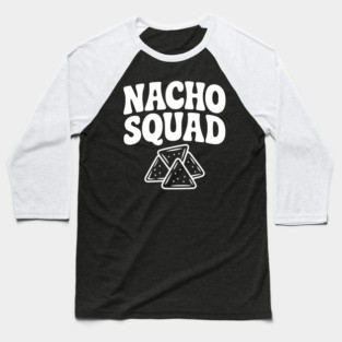 Nacho Squad Baseball T-Shirt