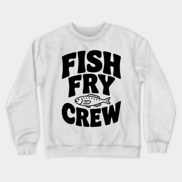Fish Fry Crew Crewneck Sweatshirt by Frank Ring