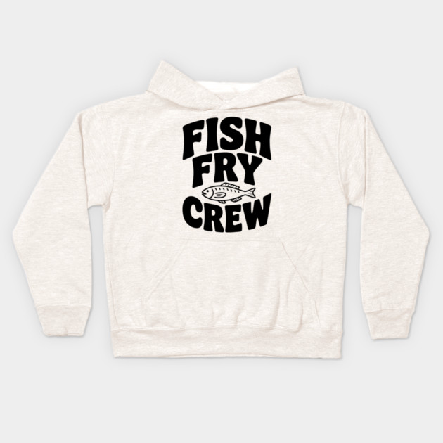 Fish Fry Crew Kids Hoodie by Frank Ring