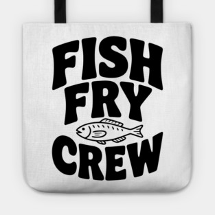 Fish Fry Crew Tote