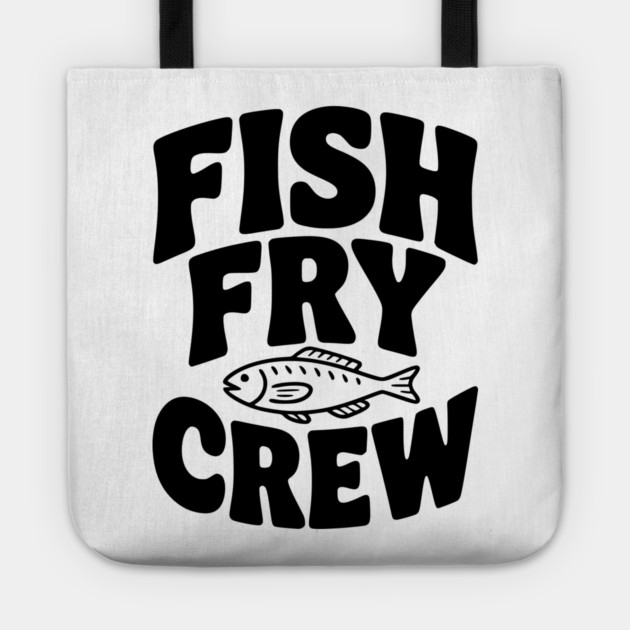 Fish Fry Crew Tote by Frank Ring