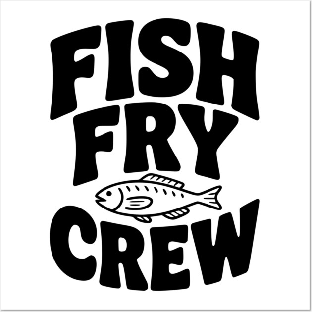 Fish Fry Crew Wall Art by Frank Ring