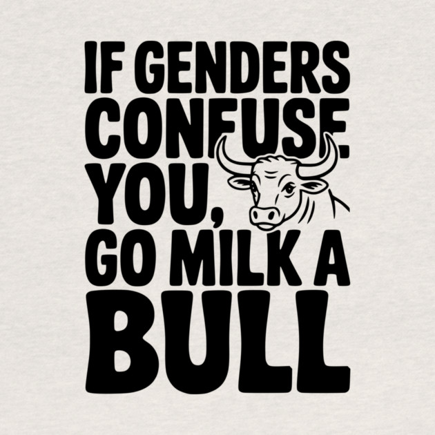 If Genders Confuse You Go Milk a Bull by Frank Ring
