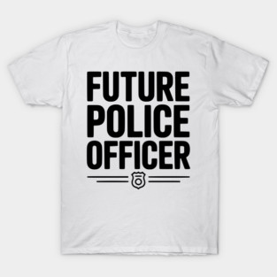 Future Police Officer T-Shirt