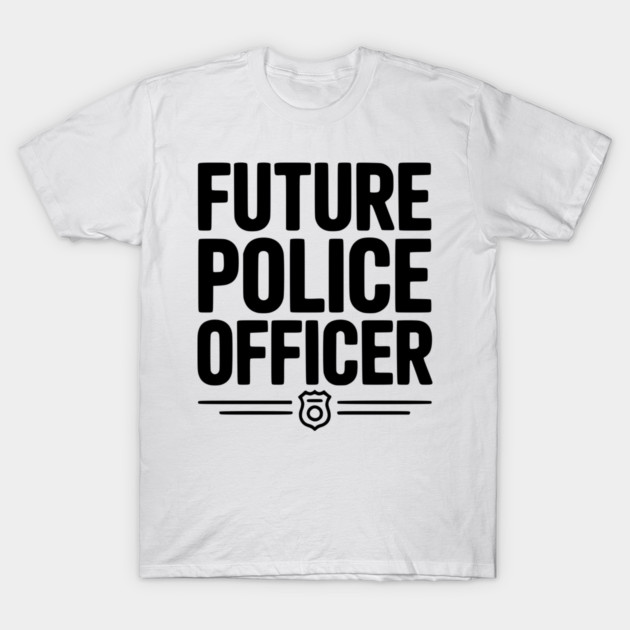 Future Police Officer T-Shirt by Frank Ring