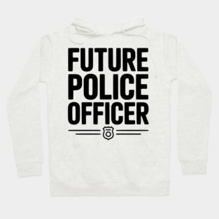 Future Police Officer Hoodie
