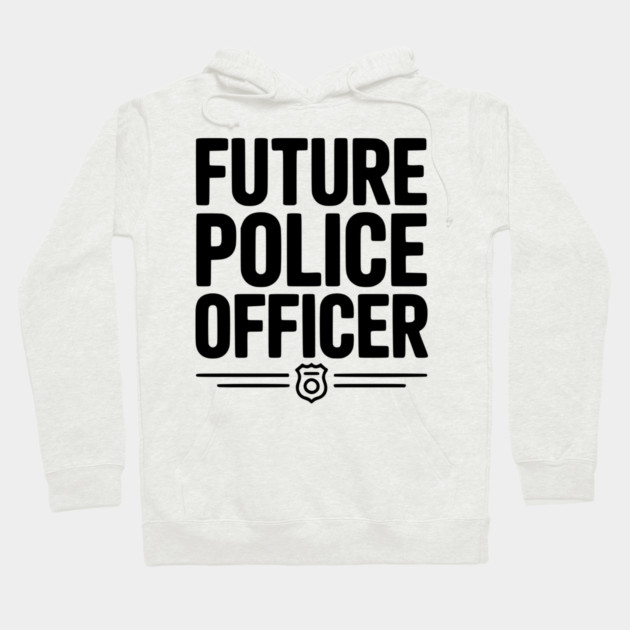 Future Police Officer Hoodie by Frank Ring