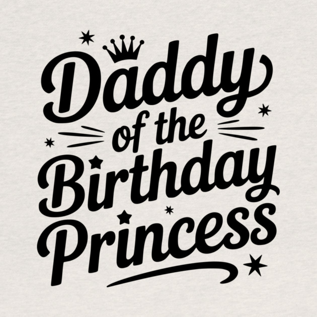 Daddy of the Birthday Princess by Frank Ring
