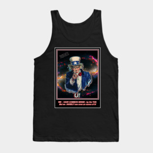 YOU! HAVE COMMON SENSE! Tank Top