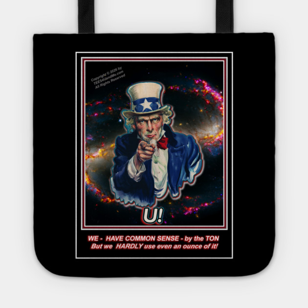 YOU! HAVE COMMON SENSE! Tote by Erik's Store