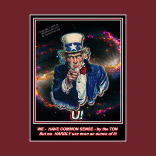 YOU! HAVE COMMON SENSE! T-Shirt