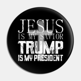 Jesus Is My Savior Trump Is My President Vintage Gift Pin