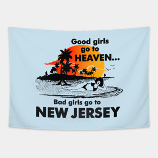 Bad Girls Go to New Jersey Tapestry