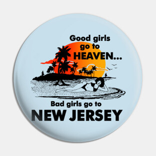 Bad Girls Go to New Jersey Pin