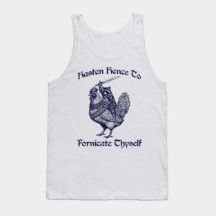 Hasten Hence To Fornicate Thyself, Knight Raccoon on Chicken Tank Top