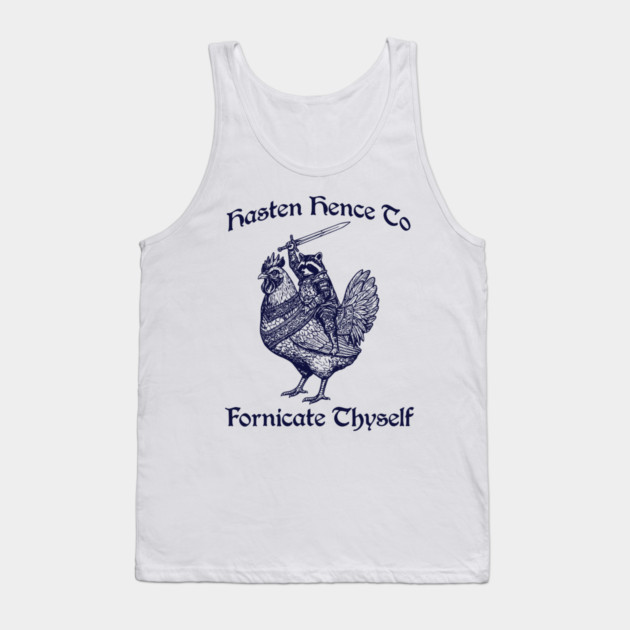 Hasten Hence To Fornicate Thyself, Knight Raccoon on Chicken Tank Top by Luxinda