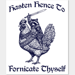 Hasten Hence To Fornicate Thyself, Knight Raccoon on Chicken Posters and Art