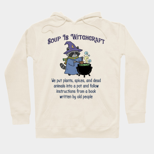 Soup Is Witchcraft, cute Raccoon Witch Stirring Cauldron Hoodie by Luxinda