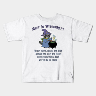 Soup Is Witchcraft, cute Raccoon Witch Stirring Cauldron Kids T-Shirt