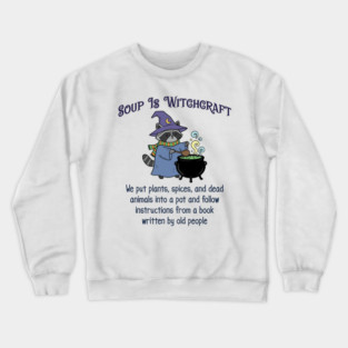 Soup Is Witchcraft, cute Raccoon Witch Stirring Cauldron Crewneck Sweatshirt