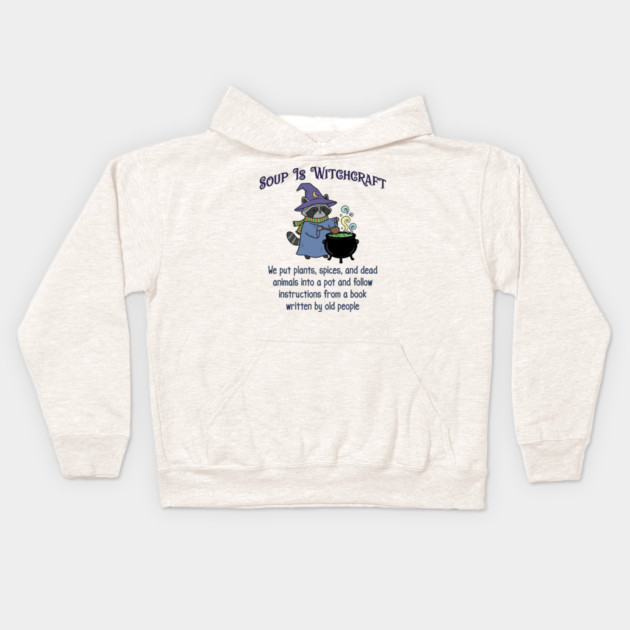 Soup Is Witchcraft, cute Raccoon Witch Stirring Cauldron Kids Hoodie by Luxinda
