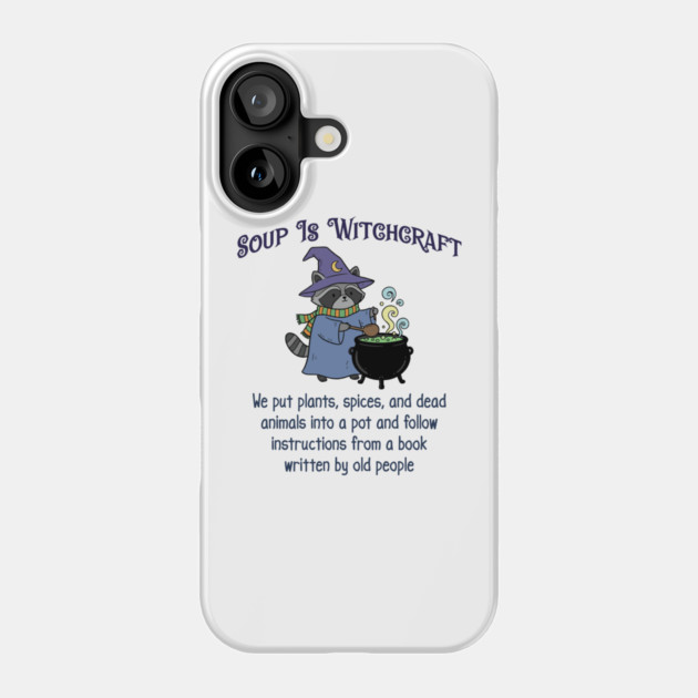 Soup Is Witchcraft, cute Raccoon Witch Stirring Cauldron Phone Case by Luxinda