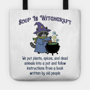 Soup Is Witchcraft, cute Raccoon Witch Stirring Cauldron Tote