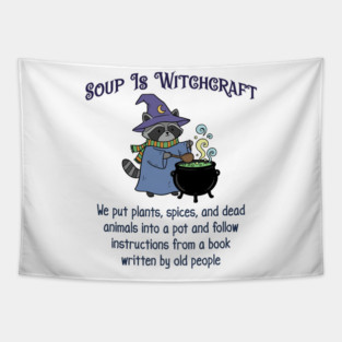 Soup Is Witchcraft, cute Raccoon Witch Stirring Cauldron Tapestry