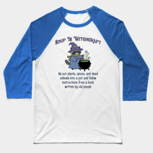 Soup Is Witchcraft, cute Raccoon Witch Stirring Cauldron Baseball T-Shirt