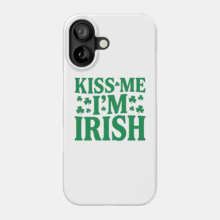 kiss-me-im-irish Phone Case