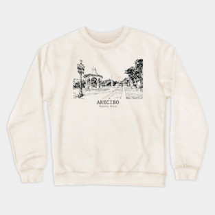 Arecibo - Puerto Rico Crewneck Sweatshirt
