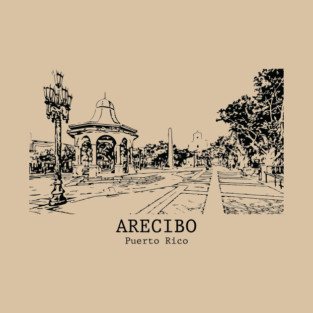 Arecibo - Puerto Rico T-Shirt