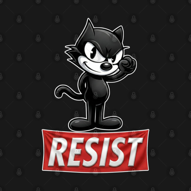 Resist - Felix the cat by UrbanLifeApparel