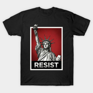 Resist - Statue of Liberty Resist T-Shirt