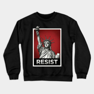 Resist - Statue of Liberty Resist Crewneck Sweatshirt