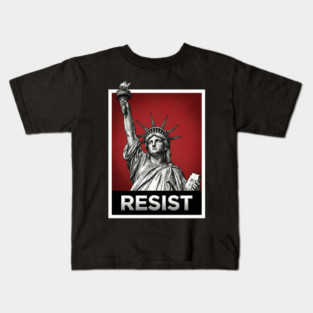 Resist - Statue of Liberty Resist Kids T-Shirt