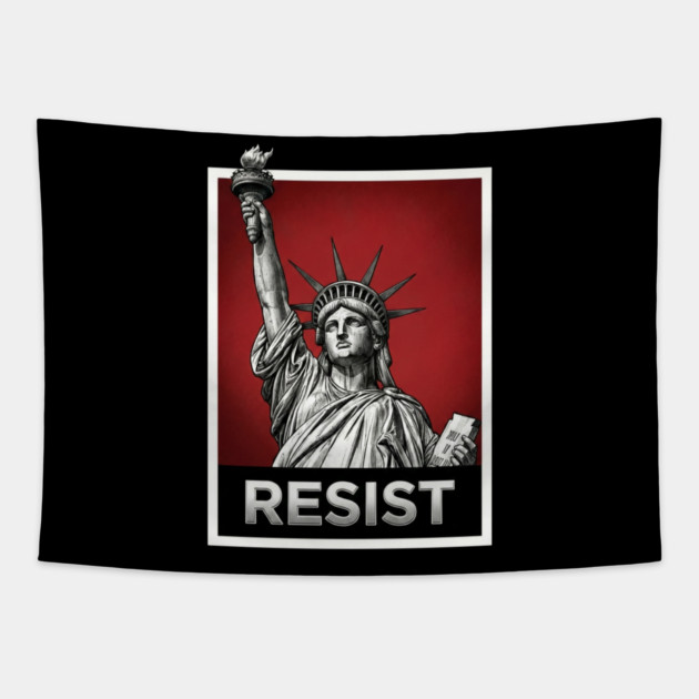 Resist - Statue of Liberty Resist Tapestry by UrbanLifeApparel