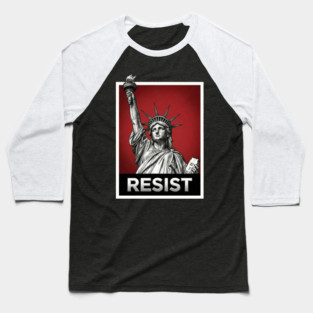 Resist - Statue of Liberty Resist Baseball T-Shirt