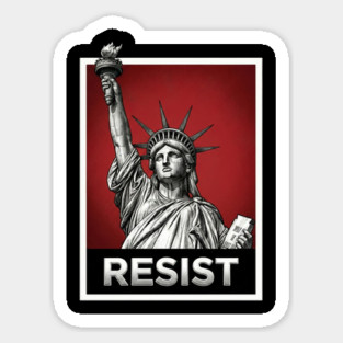 Resist - Statue of Liberty Resist Sticker