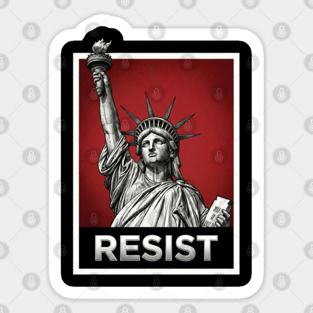 Resist - Statue of Liberty Resist Sticker by UrbanLifeApparel