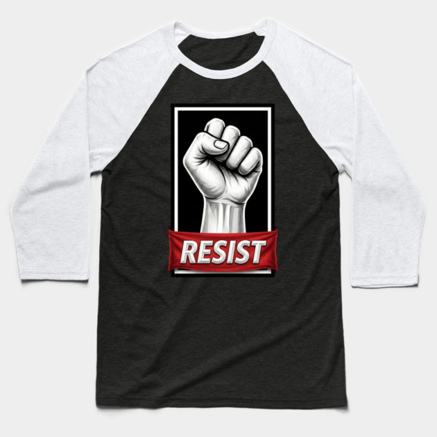 Resist Protest Poster Style Baseball T-Shirt by UrbanLifeApparel