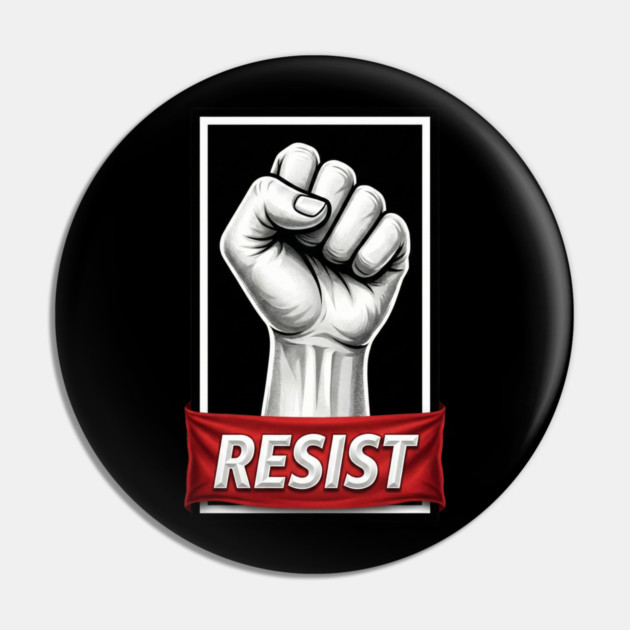 Resist Protest Poster Style Pin by UrbanLifeApparel