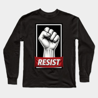 Resist Protest Poster Style Long Sleeve T-Shirt