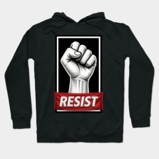 Resist Protest Poster Style Hoodie