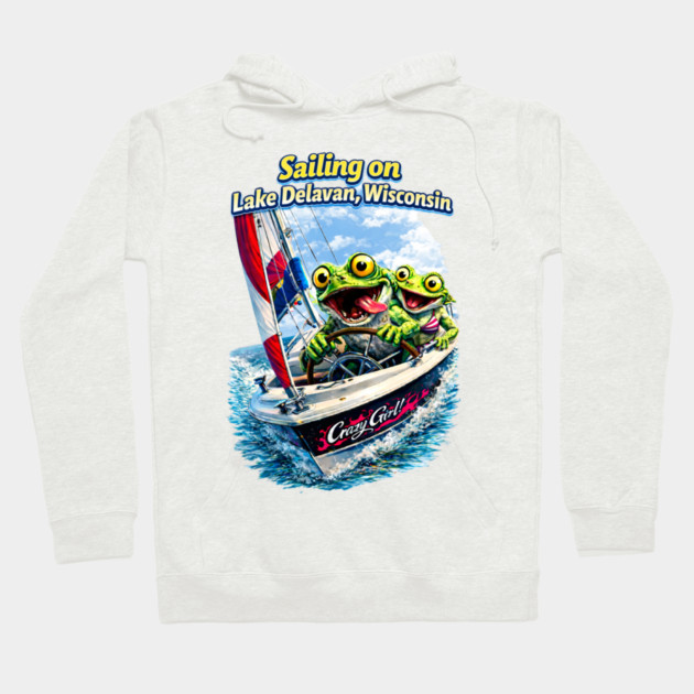 Sailing on Delavan Lake Hoodie by CrazyGirl