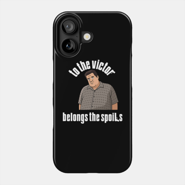 To the Victor belongs the spoils Phone Case by Low Life Shirts