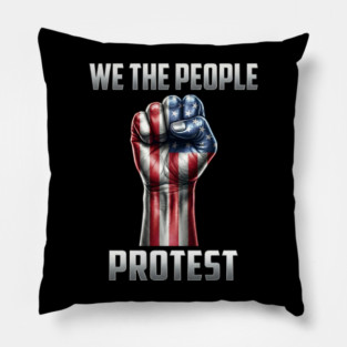 We The People Protest Pillow